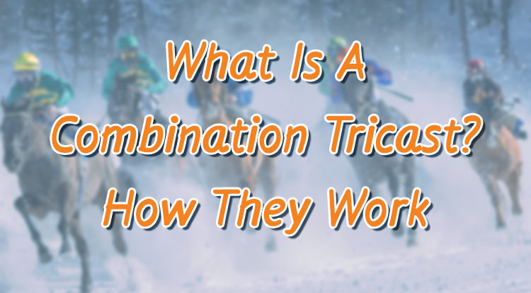 What Is A Combination Tricast? How They Work
